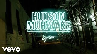 Hudson Mohawke  System [upl. by Yllas]