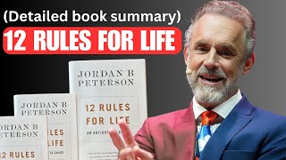 12 Rules For Life by Jordan B Peterson Detailed Book Summary [upl. by Chellman]