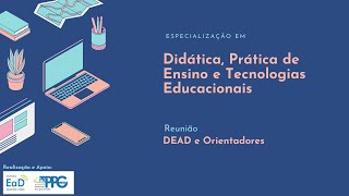 Reunião DEAD orientadores Especialização [upl. by Connel826]