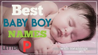 Top 10 Hindu Baby Boy Names from P with meaning  Modern names for Baby Boy  P से अच्छे नाम [upl. by Ecirtak]