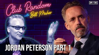 Jordan Peterson Part 1  Club Random with Bill Maher [upl. by Adnat407]