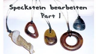 Speckstein bearbeiten Anleitung Tutorial 1 Anhänger DIY [upl. by Warfield]