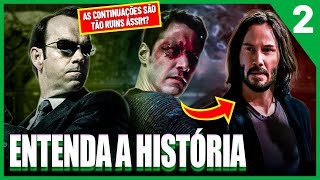 Saga Matrix  História e Análise dos Filmes  PT2 [upl. by Siuqcram]