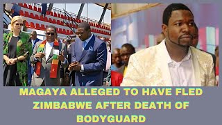 MAGAYA ALLEGED TO HAVE FLED ZIMBABWE AFTER THE DEATH OF BODY GUARD [upl. by Kallick]