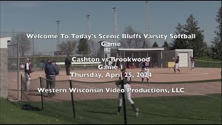 2024 WWVP 04 25 Varsity Softball Cashton vs Brookwood Game 1 [upl. by Nuarb]