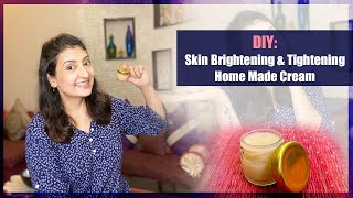 DIY Skin Brightening amp Tightening Home Made Cream l Organic Face Cream [upl. by Bo]