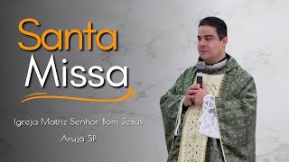 MISSA COM PADRE ROBSON DE OLIVEIRA aovivo de Arujá SP [upl. by Egroeg]