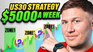 How To Make 5000 A Week Using This US30 Trading Strategy [upl. by Icaj]