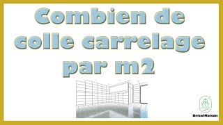 Combien de colle carrelage par m2 [upl. by Daveen]