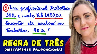 COMO FAZER REGRA DE 3  EXPLICAÇÃO DE CONTEÚDO REGRA DE TRÊS DIRETAMENTE PROPORCIONAL [upl. by Akenehs268]