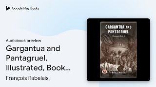 Gargantua and Pantagruel Illustrated Book 4… by François Rabelais · Audiobook preview [upl. by Attelra128]