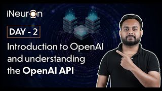 DAY2 Introduction to OpenAI and understanding the OpenAI API  ChatGPT API Tutorial [upl. by Oad915]