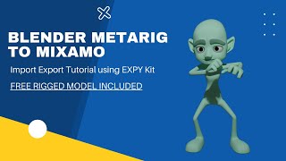 Blender Metarig Mixamo Import Export Tutorial using EXPY Kit [upl. by Fleeta]