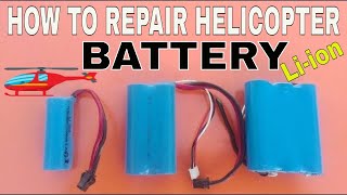 How To Repair RC Helicopter Battery  Helicopter Battery Repair  Lithium ion Battery laptop [upl. by Sad]