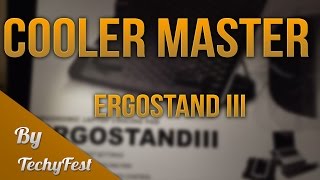 Cooler Master Ergostand 3 III Unboxing Review First Look [upl. by Torre27]