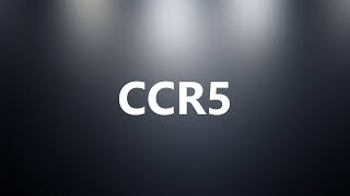 CCR5  Medical Meaning [upl. by Ykciv]