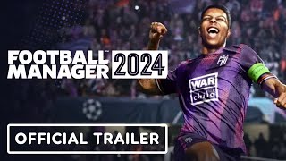 Football Manager 2024  Official Announcement Trailer [upl. by Sivrad267]