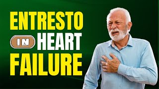 Entresto in heart failure  Understanding the benefits and potential side effects of Entresto [upl. by Adivad]