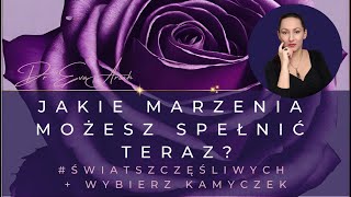 Jakie marzenia możesz spełnić teraz światszczęśliwych  TAROT wybierz kamyczek [upl. by Rosse]