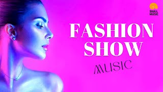 Best MUSIC for FASHION Show [upl. by Roel]