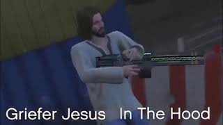 Griefer Jesus in the Hood [upl. by Ilrahc]