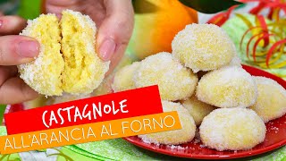 Castagnole allarancia al forno soffici e profumatissime  Ricetta semplice di Carnevale [upl. by Eidak]