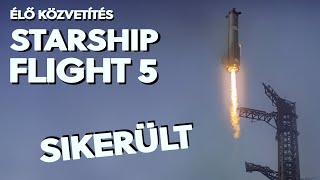 ❕SIKERES❕ STARSHIP 5 tesztrepülés 💪🚀  Élő közvetítés [upl. by Harv]