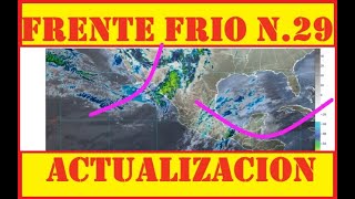 ACTUALIZACION DEL FRENTE FRIO 29 TEMPERATURAS [upl. by Gant429]