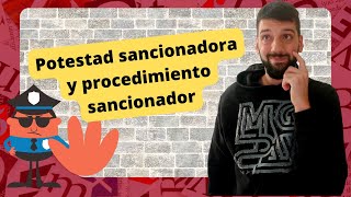 👮 👮‍♀️ Potestad sancionadora y procedimiento sancionador [upl. by Mohorva583]