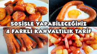 SOSİSLE YAPABİLECEĞİNİZ 4 FARKLI KAHVALTILIK TARİF TEK VİDEODA  YEMEK TARİFLERİ [upl. by Suolkcin465]