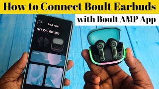 How to Connect Boult Earbuds with Boult AMP App in Android amp iPhone [upl. by Noll]