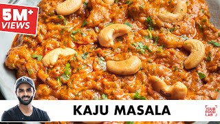 Kaju Masala Dhaba Style Recipe  ढाबे जैसा काजू मसाला  Chef Sanjyot Keer [upl. by Barbara419]