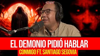 EL DEMONIO PIDIÓ HABLAR CONMIGO  RELATOS POR SANTIAGO SEGOVIA [upl. by Maudie183]