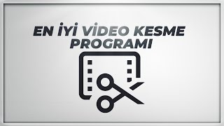 En iyi Video Kesme Programı [upl. by Kenji]