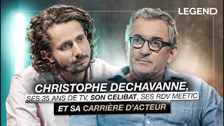 CHRISTOPHE DECHAVANNE SES 35 ANS DE TV SON CELIBAT SES RDV MEETIC ET SA CARRIÈRE D’ACTEUR [upl. by Quickel]