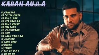 Karan aujla new songs 🎼  Karn aujla songs  karan aujla all songs [upl. by Rego]