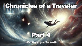 Chronicles of a Traveler  Part 4  HFY Reddit SciFi Series [upl. by Erdnael637]