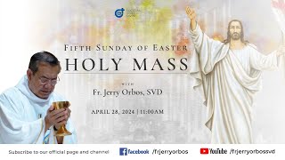 Holy Mass 1100AM 28 April 2024  Fifth Sunday of Easter with Fr Jerry Orbos SVD [upl. by Bandeen337]