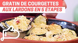 GRATIN DE COURGETTES AUX LARDONS  Recette facile 🥒🥓  Cuisine Maison [upl. by Gustafsson]