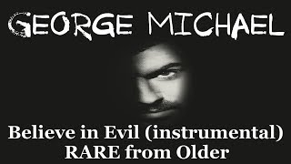 George Michael  Believe In Evil instrumental [upl. by Savick]