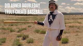 Did Abner Doubleday Truly Create Baseball [upl. by Nancy]