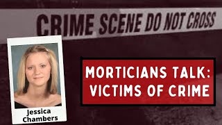 Morticians Talk Victims of Crime Jessica Chambers [upl. by Nasho]