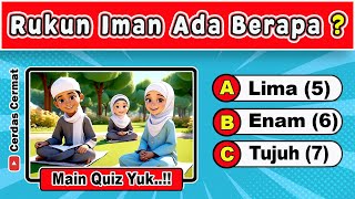 🛑 KUIS RUKUN IMAN  BERAPA JUMLAH RUKUN IMAN   KUIS AGAMA ISLAM  Cerdas Cermat Indonesia [upl. by Ained]