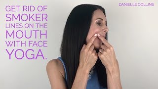 Get Rid Of Smoker Lines On The Mouth With Face Yoga [upl. by Eelir700]