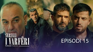 SERIALI I VARFËRI  Episodi 15 Kush do tju shpëtojë quotmaskavequot [upl. by Gardie785]