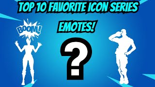 My Top 10 FAVORITE Icon Series Emotes in Fortnite  Fortnite 2022 [upl. by Aiciles886]