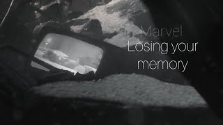 Marvel  Losing Your Memory [upl. by Tnarud542]