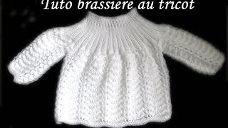 TUTO TRICOT BRASSIERE BEBE POINT FANTAISIE AU TRICOT [upl. by Hgeilhsa]