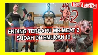 ENDING TERBARU MR MEAT 2 SUDAH DITEMUKAN  CERITA MENJADI SEMAKIN JELAS [upl. by Iborian]