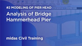 Analysis of bridge hammerhead pier  2 modeling of pier head [upl. by Nilrem574]